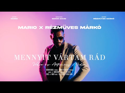 MARIO x RÉZMŰVES MÁRKÓ – Mennyit vártam rád | Official Music Video