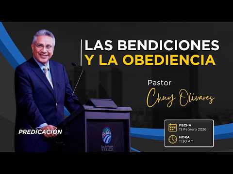 Chuy Olivares - Las bendiciones y la obediencia