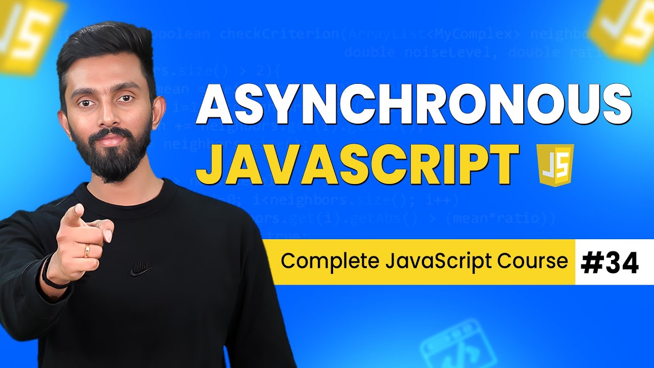 Asynchronous JavaScript | Day 34 | Complete JavaScript Course 2025