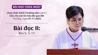 Bài đọc II:  Rm 5, 5-11 | Cầu cho các tín hữu đã qua đời