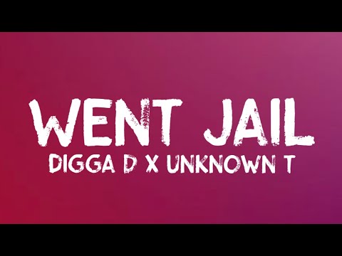 Digga D - Went Jail (Lyrics) ft. Unknown T