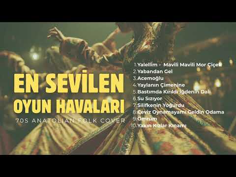 En Sevilen Oyun Havaları Türküler - 70s COVER