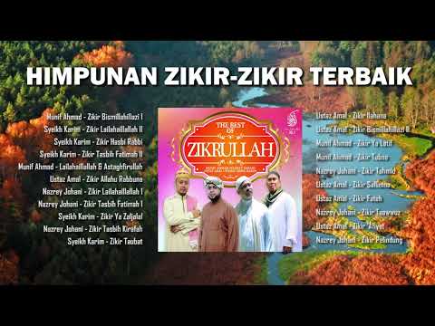 Himpunan Zikir Zikir Terbaik 2022 - Munif Ahmad, Nazrey Johani, Ustaz Amal & Syeikh Abdul Karim