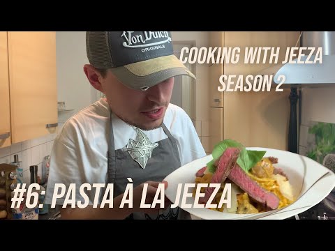 COOKING WITH JEEZA | #6: PASTA À LA JEEZA | SEASON 2