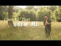 GROUND THAT GREW ME Official Music Video Matt Bloyd