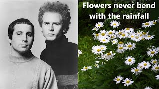 Simon &amp; Garfunkel Flowers never bend with the rainfall (with lyrics)