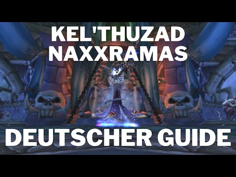 Kel'Thuzad Naxxramas WotLK Guide - Deutsch - einfach erklärt