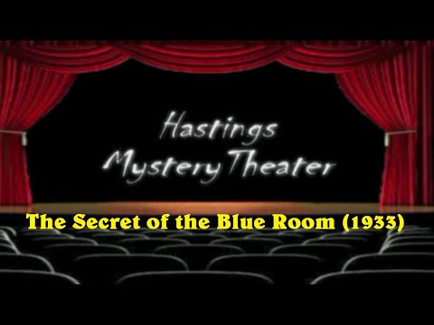 Hastings Mystery Theater "Secret of the Blue Room" (1933)