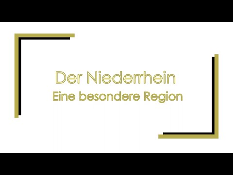 Der Niederrhein - Eine besondere Region
