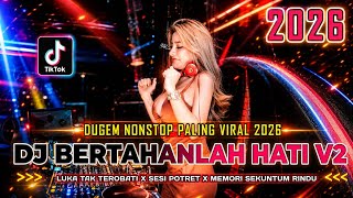 Download lagu DUGEM NONSTOP PALING VIRAL 2026 !! DJ BERTAHANLAH HATI V2 !! DJ TERBARU FULL BASS mp3 Download lagu DUGEM NONSTOP PALING VIRAL 2026 !! DJ BERTAHANLAH HATI V2 !! DJ TERBARU FULL BASS mp3