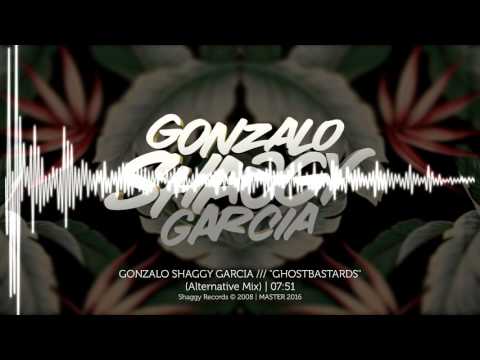 Gonzalo Shaggy Garcia - Ghostbastards (Alternative Mix) HQ