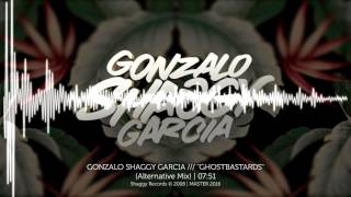 Gonzalo Shaggy Garcia - Ghostbastards (Alternative Mix) HQ