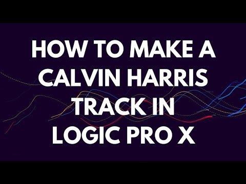 Free Download Create a Calvin Harris Style Track in Logic Pro X TUTORiAL