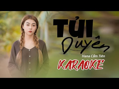 (KARAOKE) TỦI DUYÊN - HANA CẨM TIÊN x STAR ONLINE | OFFICIAL MUSIC VIDEO