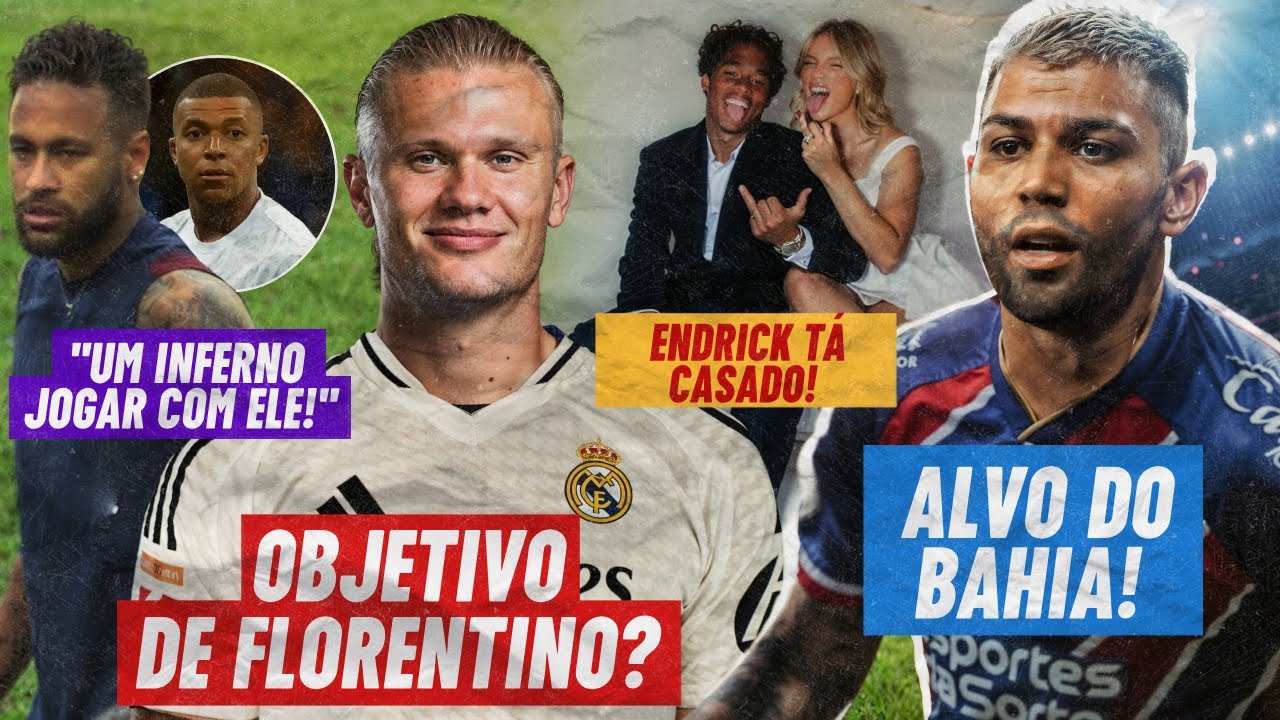 NEYMAR avisa "JOGAR com MBAPPÉ É UM INFERNO" l BAHIA quer GABIGOL l HAALAND no REAL l ENDRICK e+