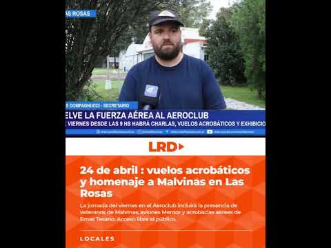 24 de abril : vuelos acrobáticos y homenaje a Malvinas en Las Rosas
