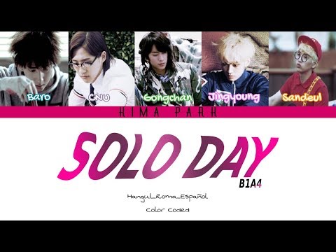 B1A4 - Solo Day Lyrics Color Coded [Hangul_Roma_Español]