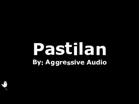 Aggressive Audio   Pastilan