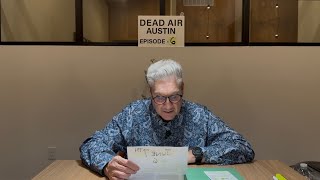 DEAD AIR AUSTIN #6 📺 6-7-26
