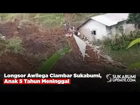 Longsor Awilega Ciambar Sukabumi, Anak 5 Tahun Meninggal
