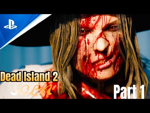 Dead Island 2 SOLA DLC- Full Gameplay Part 1