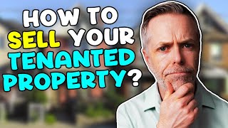 How to sell your Tenanted Property!