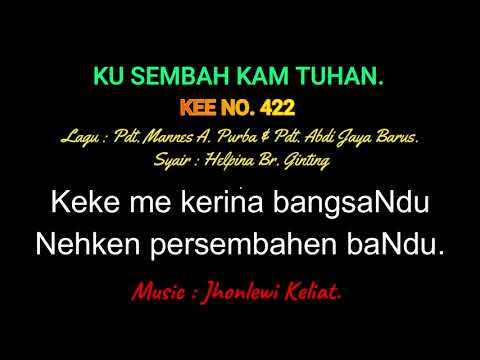 KEE 422 (Karaoke Version) - Jhonlewi Keliat. KUSEMBAH KAM TUHAN.