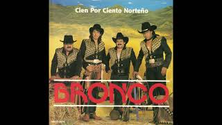 Bronco - Mañana Llorare