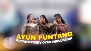 Download lagu AYUN PUNTANG - PUSANG RUSDY OYAG PERCUSSION LIVE SESSION mp3 Download lagu AYUN PUNTANG - PUSANG RUSDY OYAG PERCUSSION LIVE SESSION mp3