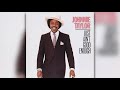 Johnnie Taylor - What About My Love
