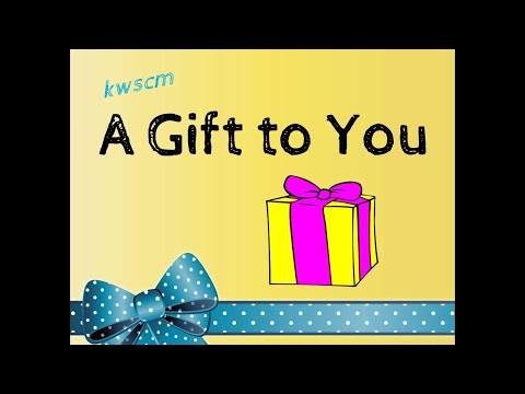A Gift To You  | 1 | kwscm