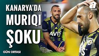 Vedat Muriqi Sakatlandı: Fenerbahçe’de Korkutan Anlar