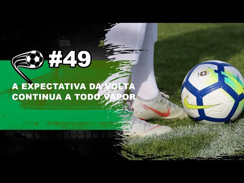 A VOLTA DO FUTEBOL ESTÁ CADA VEZ MAIS PERTO?