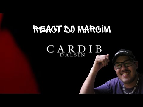 REACT DO MARCIM - Dalsin - Cardi B. (Prod. Dj Luq)