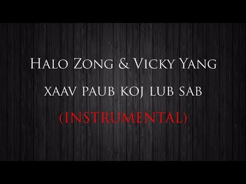 Halo Zong & Vicky Yang - Xaav Paub Koj Lub Sab (Official Instrumental)