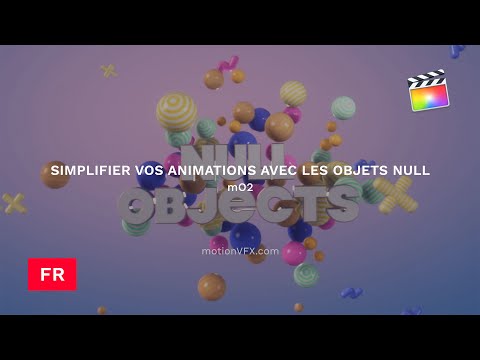 Simplifier Vos Animations Avec Les Objets Null Dans mO2 de MotionVFX