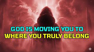 Chosen One: Divine Relocation Is Coming 🔑 God Is Moving You To The Place You Were Born For