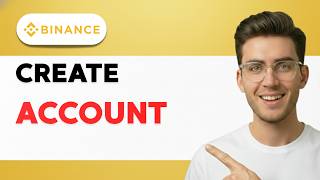 How to Create a Binance Account [2026 Full Guide]