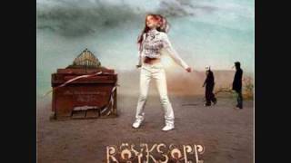 Royksopp - Only This Moment