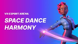 Space Dance Harmony - New Free-Roam VR Dance Game