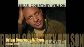 MC - Brian Courtney Wilson - Just love