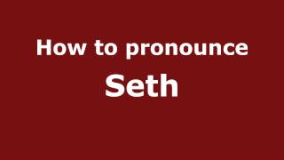 How to pronounce Seth