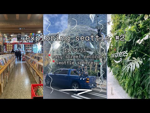 exploring seattle #2 | amazon spheres | easy street records & cafe | #downtownseattle  #westseattle