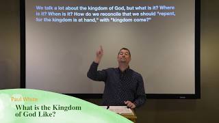 What is the Kingdom of God Like?