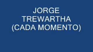 JORGE TREWARTHA (CADA MOMENTO)