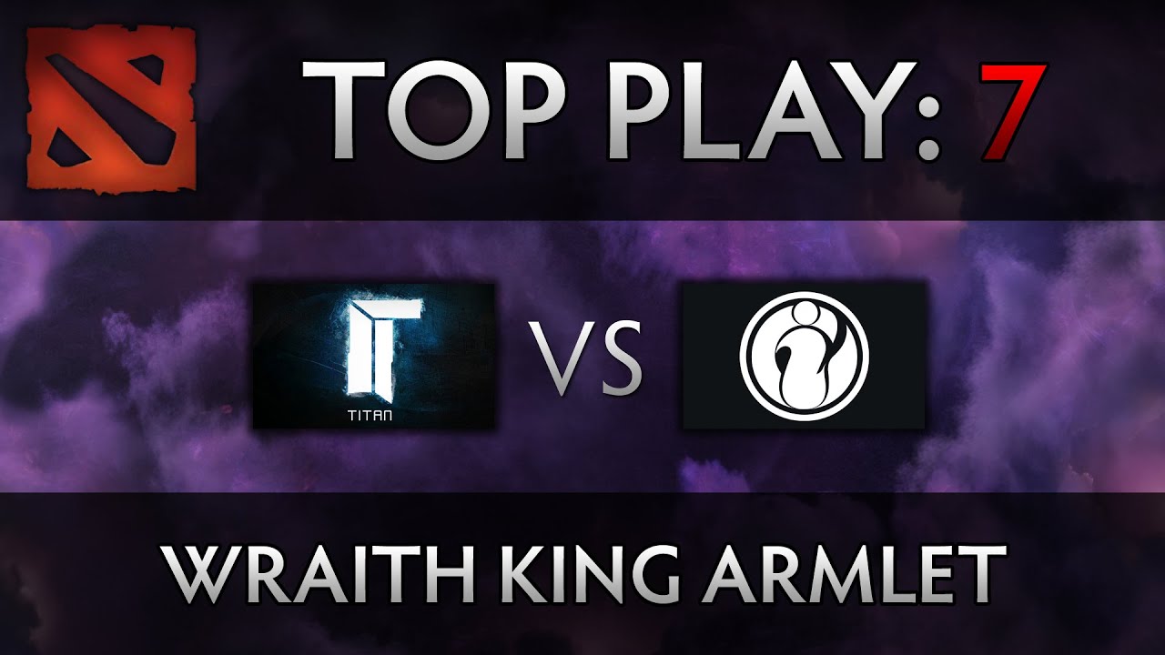 Dota 2 TI4 Top Play – Titan vs IG – Wraith King Armlet