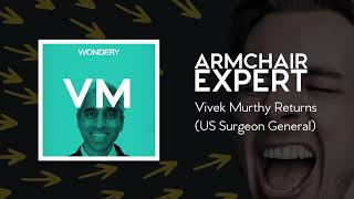 Vivek Murthy Returns (US Surgeon General) | Armchair Expert with Dax Shepard