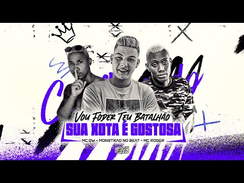 VOU FODER SEU BATALHÃO - MONSTRÃO NO BEAT - MC GW & MC ROGER - @arrochadeiradosfluxos