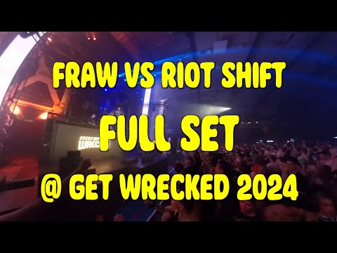 Riot Shift vs Fraw (full set) @ Get Wrecked 2024