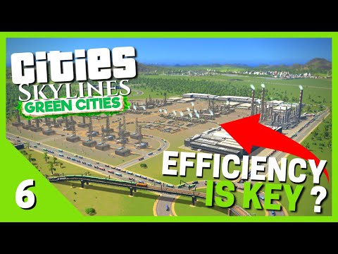 BUILDING A EFFICIENT OIL INDUSTRY | Cities: Skylines - Green Power - EP 6